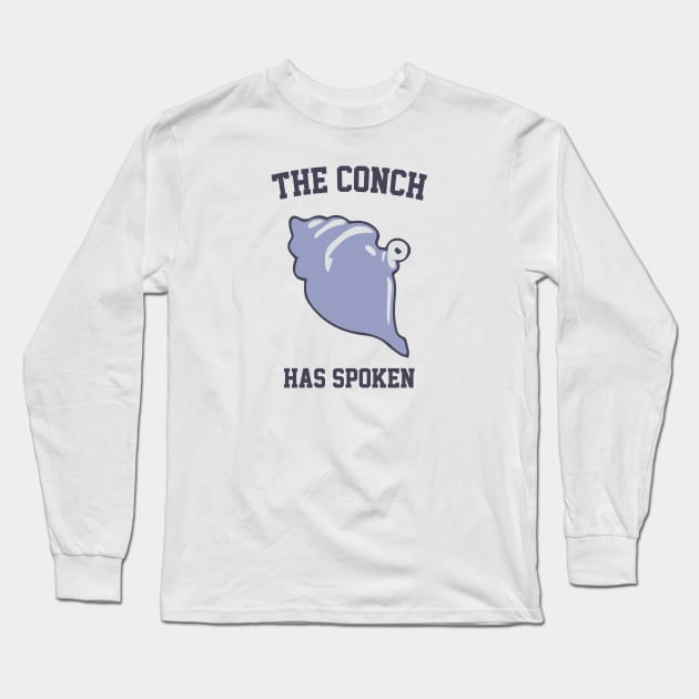 The Conch Has Spoken Long Sleeve T-Shirt by Venus Complete